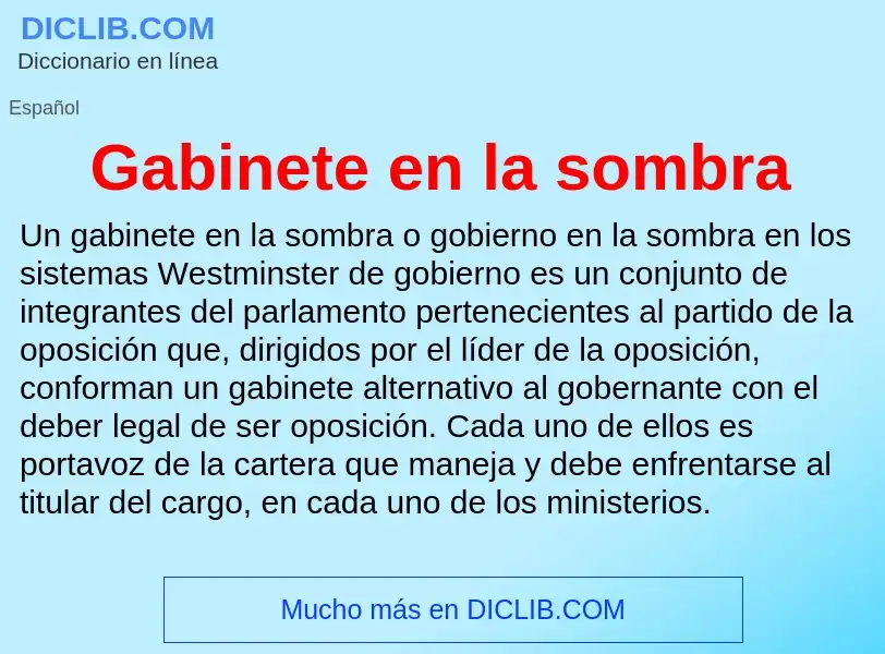 O que é Gabinete en la sombra - definição, significado, conceito