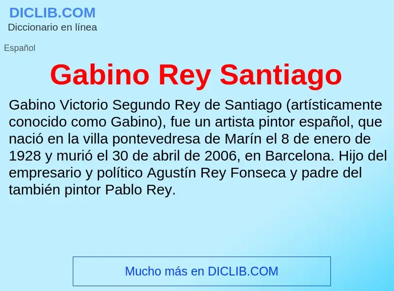 O que é Gabino Rey Santiago - definição, significado, conceito