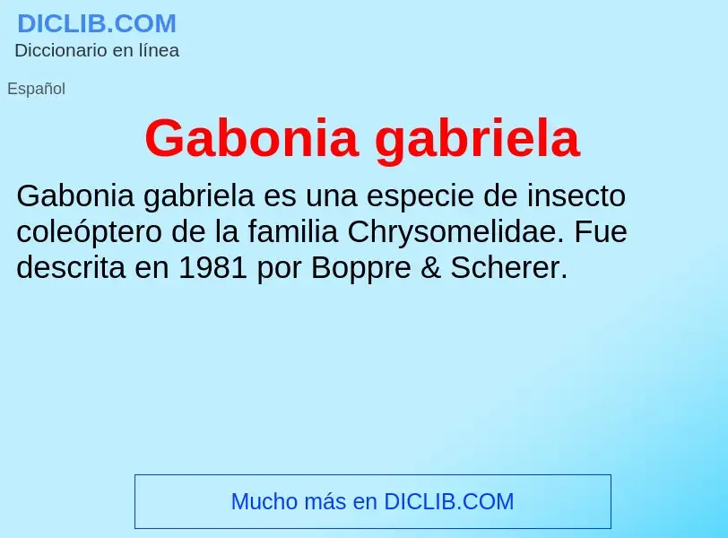 O que é Gabonia gabriela - definição, significado, conceito