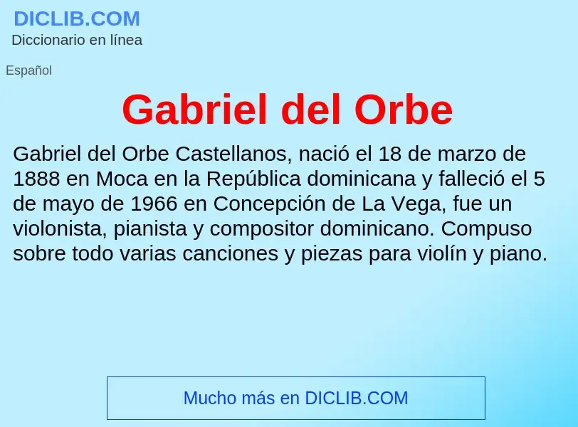 Что такое Gabriel del Orbe - определение