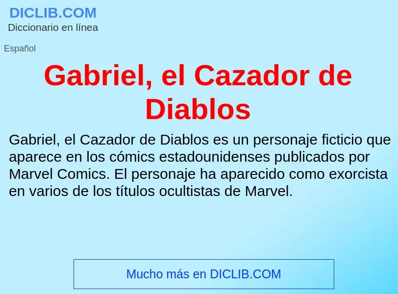 Что такое Gabriel, el Cazador de Diablos - определение