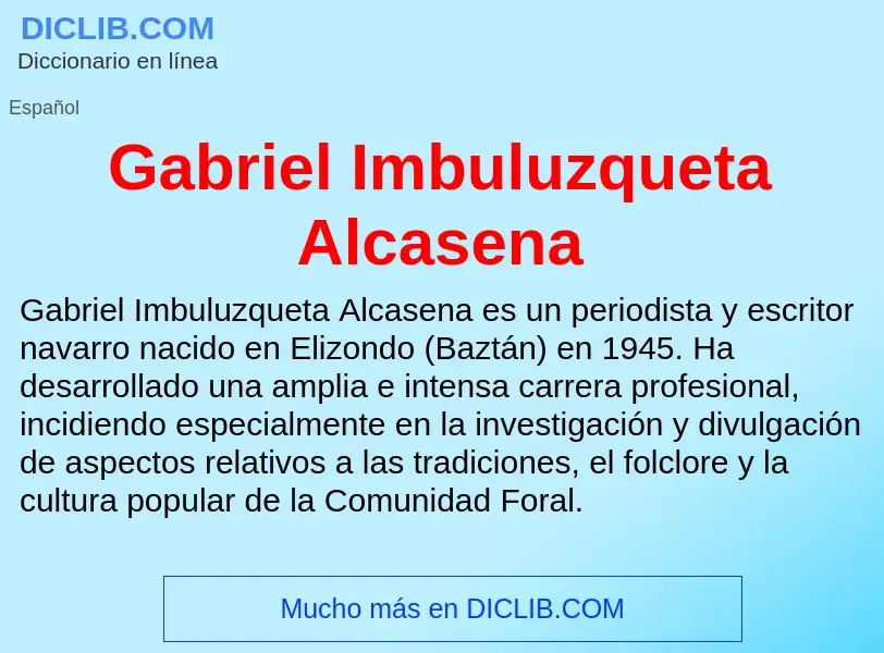 Что такое Gabriel Imbuluzqueta Alcasena - определение