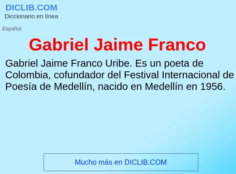 Что такое Gabriel Jaime Franco - определение