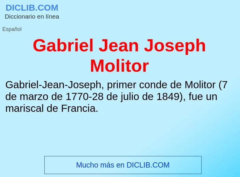 Что такое Gabriel Jean Joseph Molitor - определение