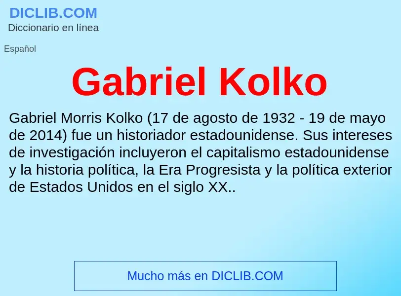 Что такое Gabriel Kolko - определение