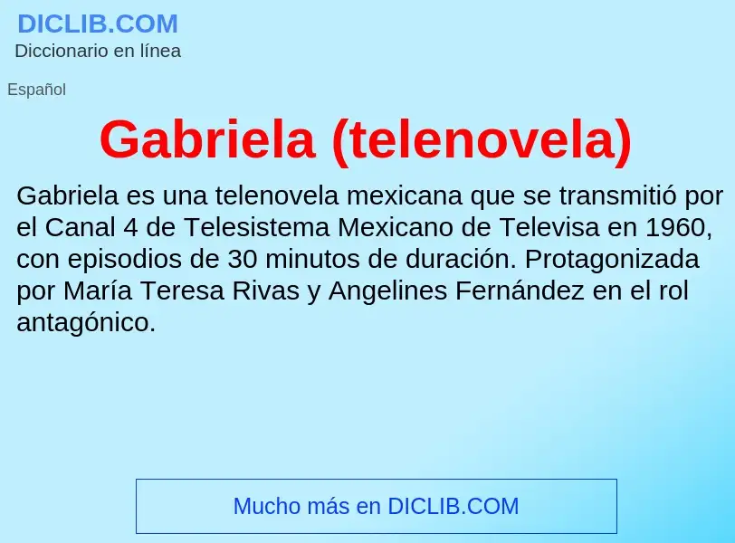 Что такое Gabriela (telenovela) - определение