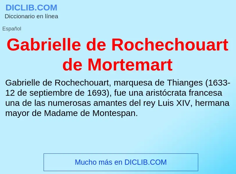 Что такое Gabrielle de Rochechouart de Mortemart - определение