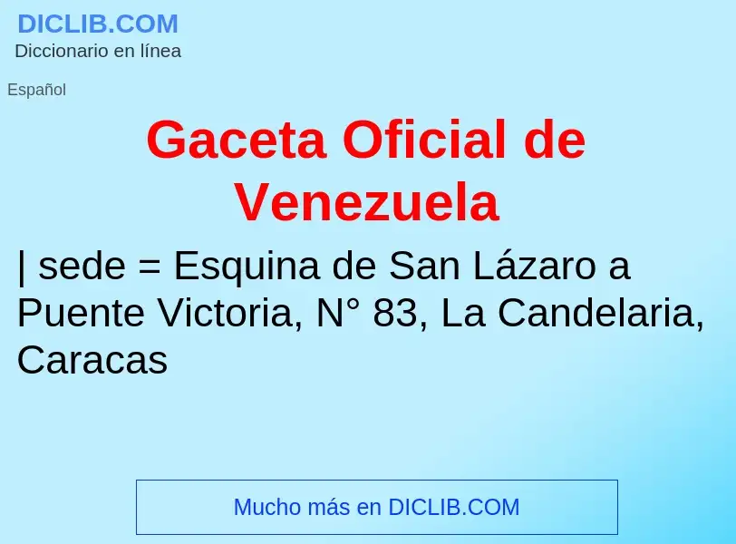 ¿Qué es Gaceta Oficial de Venezuela? - significado y definición