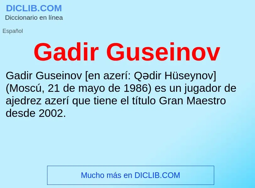 Что такое Gadir Guseinov - определение