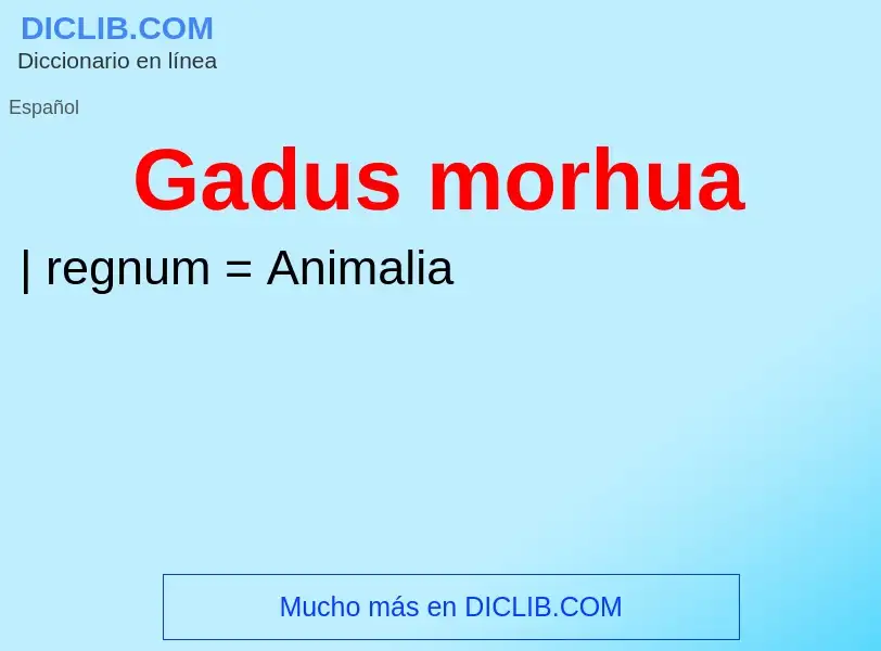 Что такое Gadus morhua - определение