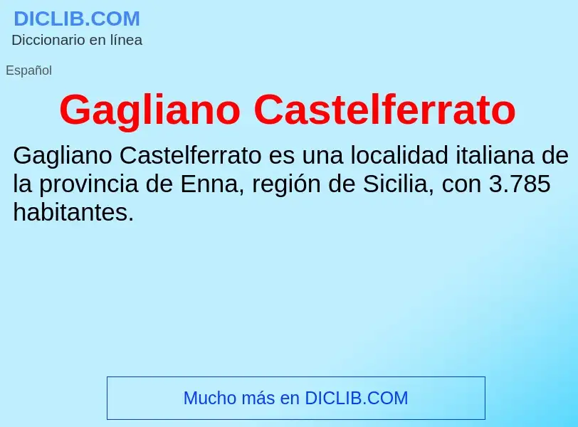 Что такое Gagliano Castelferrato - определение