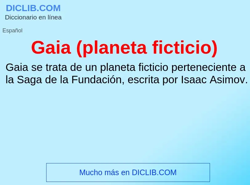 Что такое Gaia (planeta ficticio) - определение