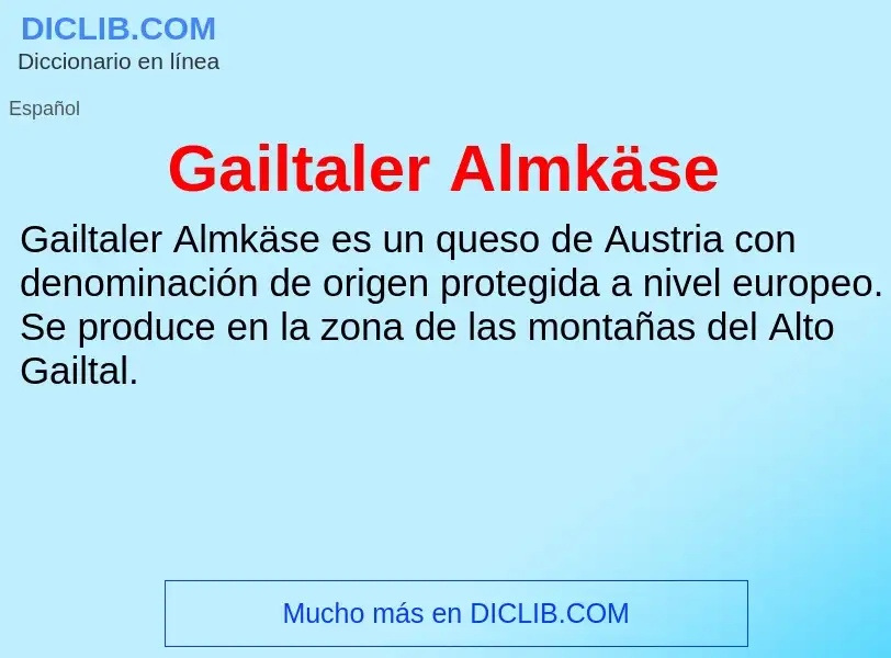 Что такое Gailtaler Almkäse - определение