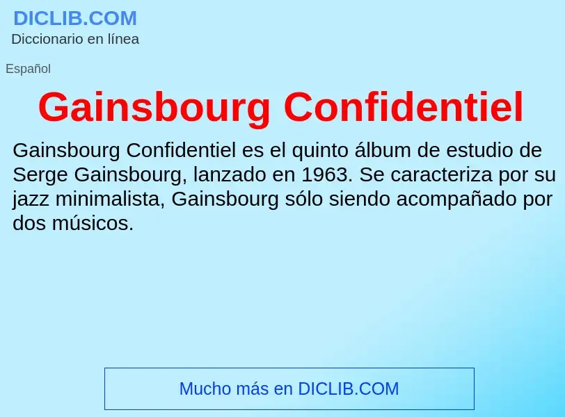 Что такое Gainsbourg Confidentiel - определение