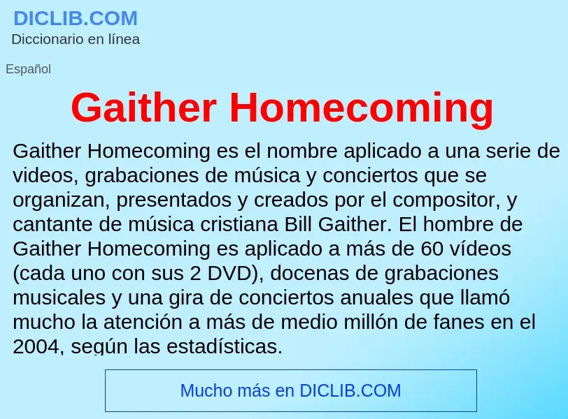 Что такое Gaither Homecoming - определение