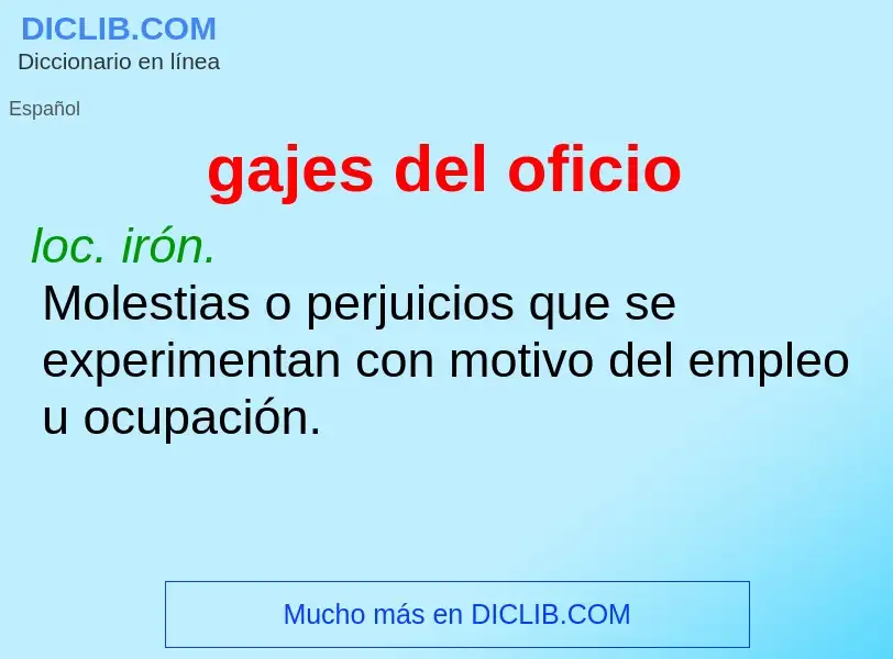 Wat is gajes del oficio - definition