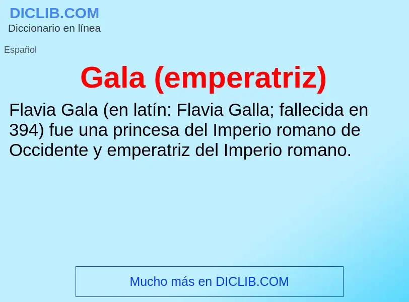 Wat is Gala (emperatriz) - definition