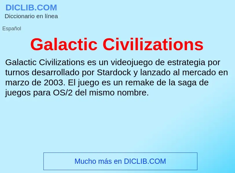 Что такое Galactic Civilizations - определение