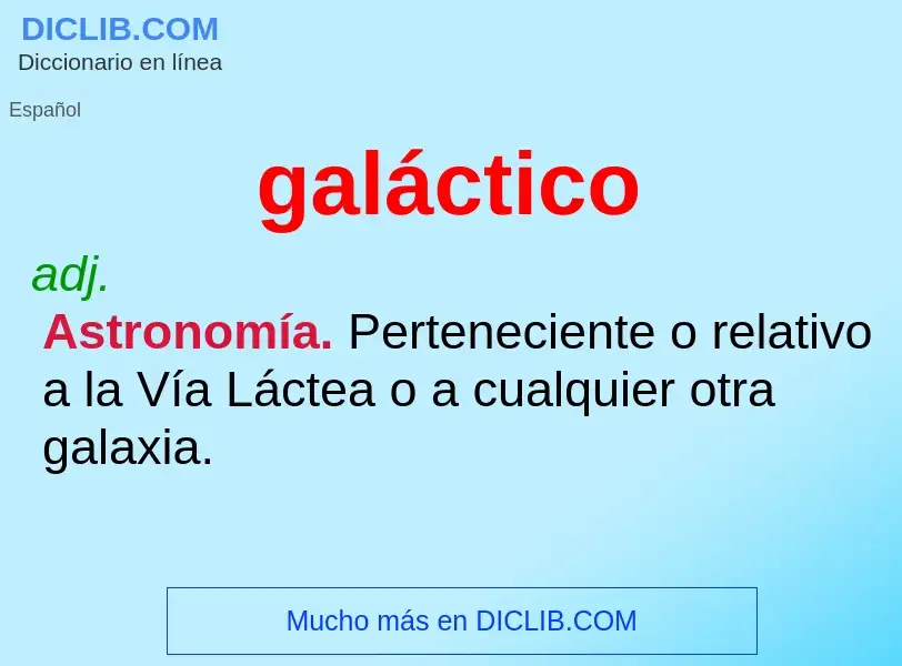 ¿Qué es galáctico? - significado y definición