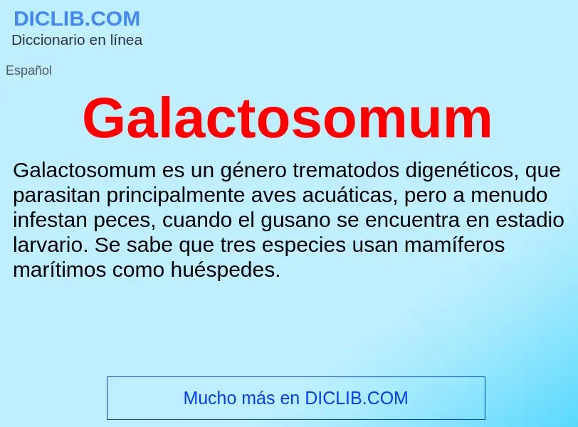 Что такое Galactosomum - определение