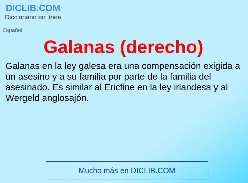 Что такое Galanas (derecho) - определение