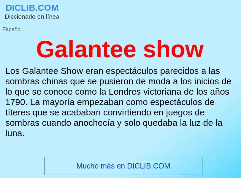 Что такое Galantee show - определение