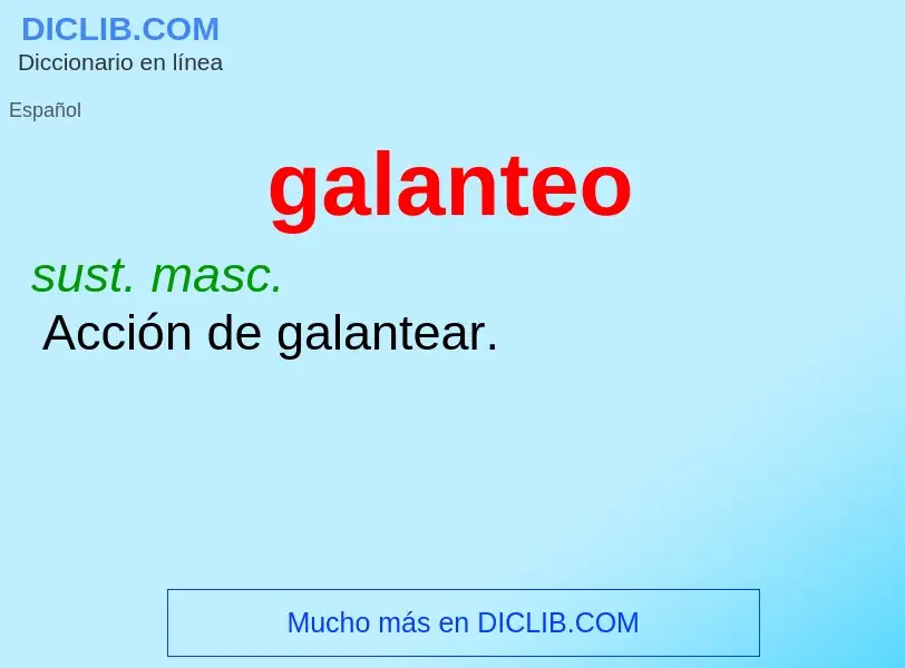 O que é galanteo - definição, significado, conceito