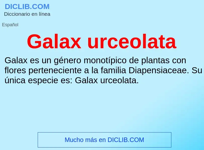 Что такое Galax urceolata - определение