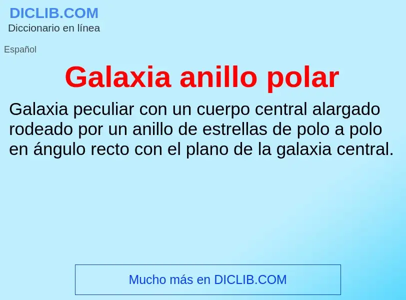 Что такое Galaxia anillo polar - определение