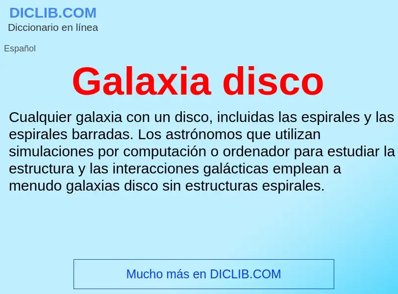 Что такое Galaxia disco - определение