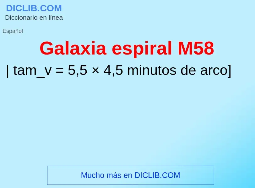 Что такое Galaxia espiral M58 - определение