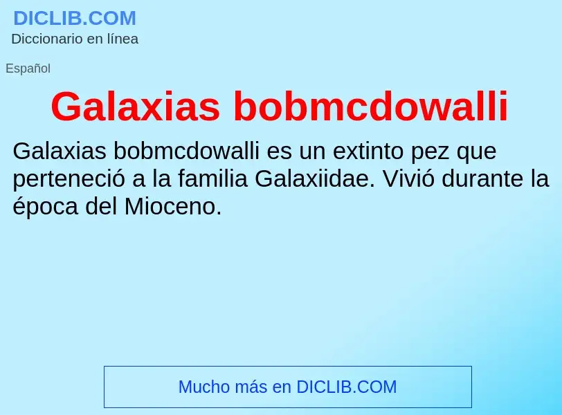 Что такое Galaxias bobmcdowalli - определение