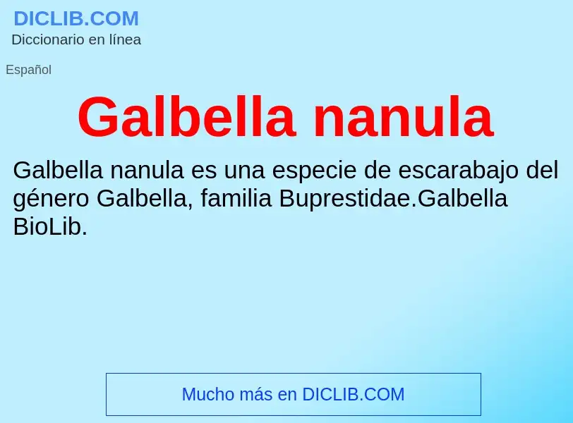 Что такое Galbella nanula - определение