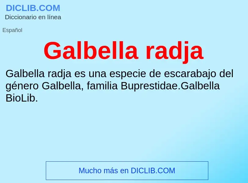 Что такое Galbella radja - определение