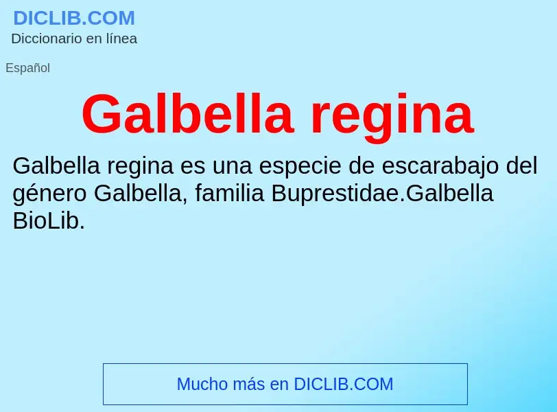 Что такое Galbella regina - определение