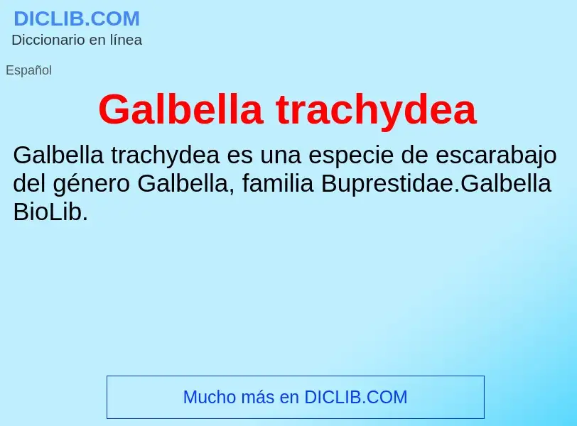 Что такое Galbella trachydea - определение