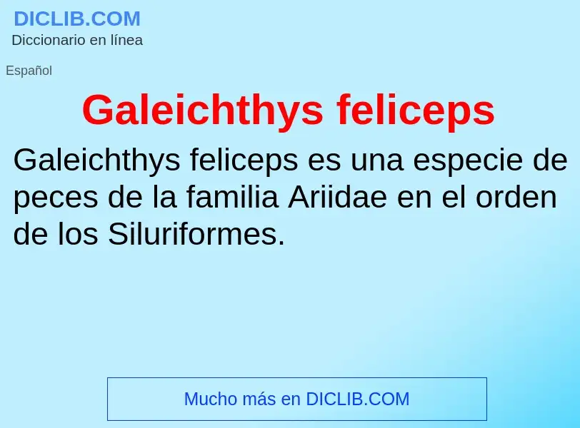 Что такое Galeichthys feliceps - определение