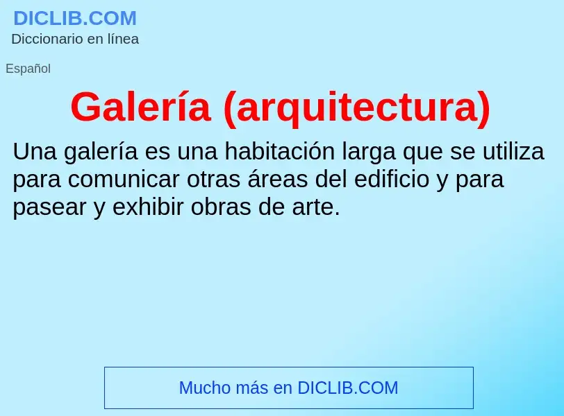 What is Galería (arquitectura) - meaning and definition