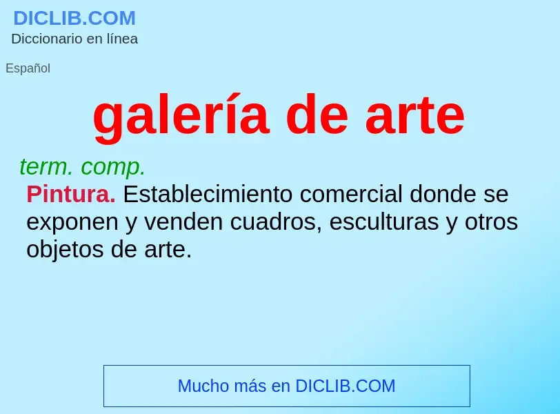 What is galería de arte - meaning and definition