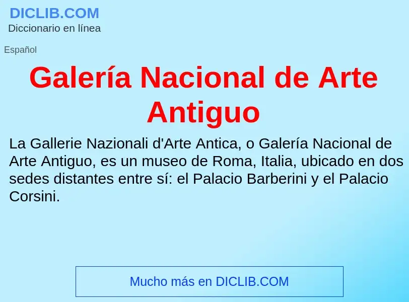 Что такое Galería Nacional de Arte Antiguo - определение