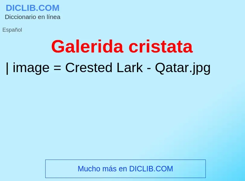 What is Galerida cristata - definition