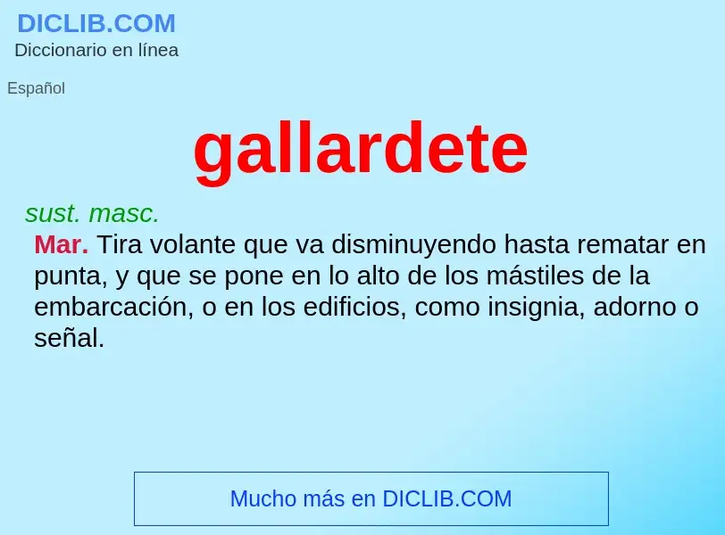 What is gallardete - meaning and definition