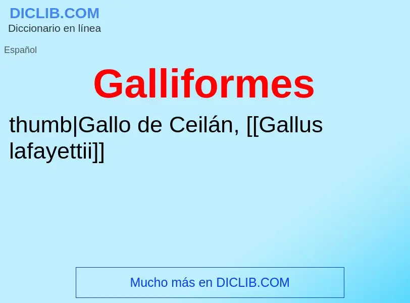 ¿Qué es Galliformes? - significado y definición