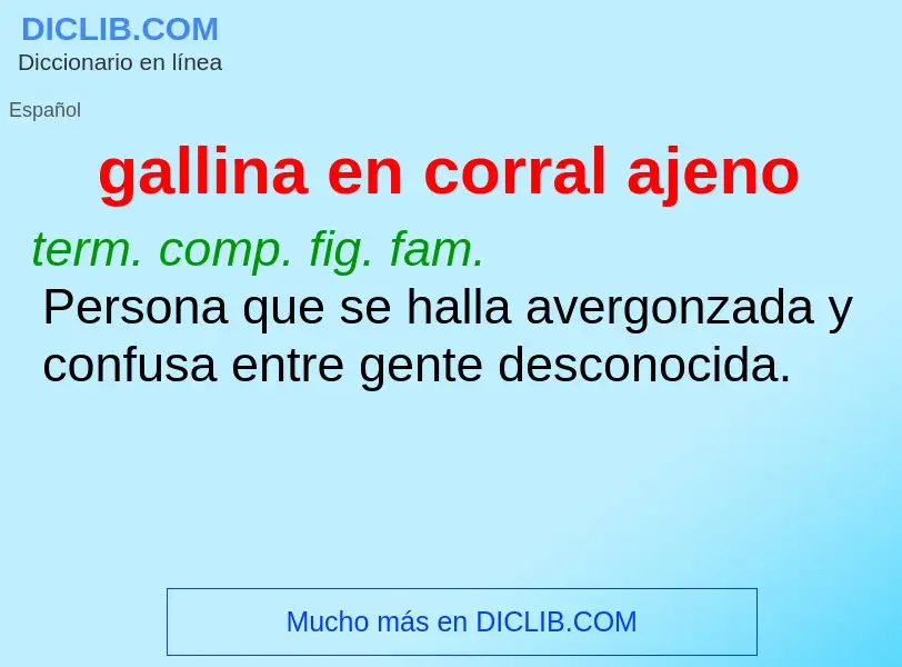 ¿Qué es gallina en corral ajeno? - significado y definición