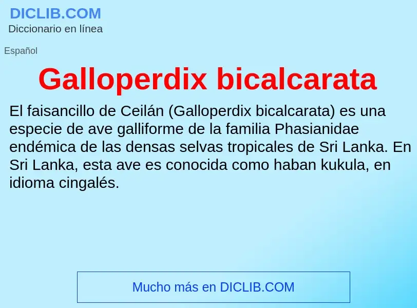 O que é Galloperdix bicalcarata - definição, significado, conceito