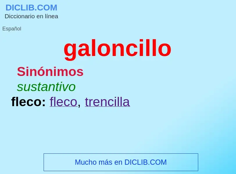 Wat is galoncillo - definition