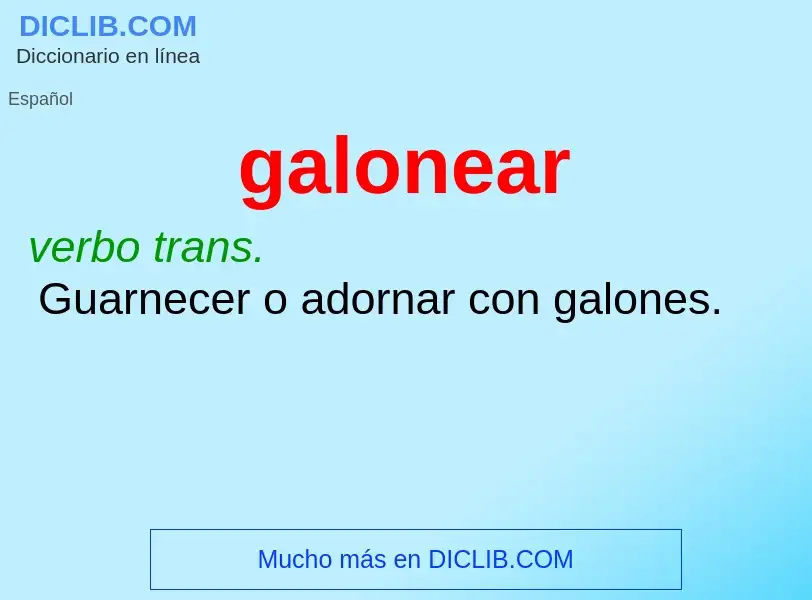 Wat is galonear - definition