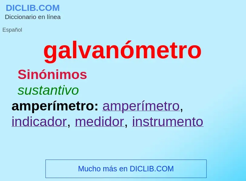 ¿Qué es galvanómetro? - significado y definición