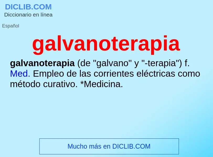 Что такое galvanoterapia - определение