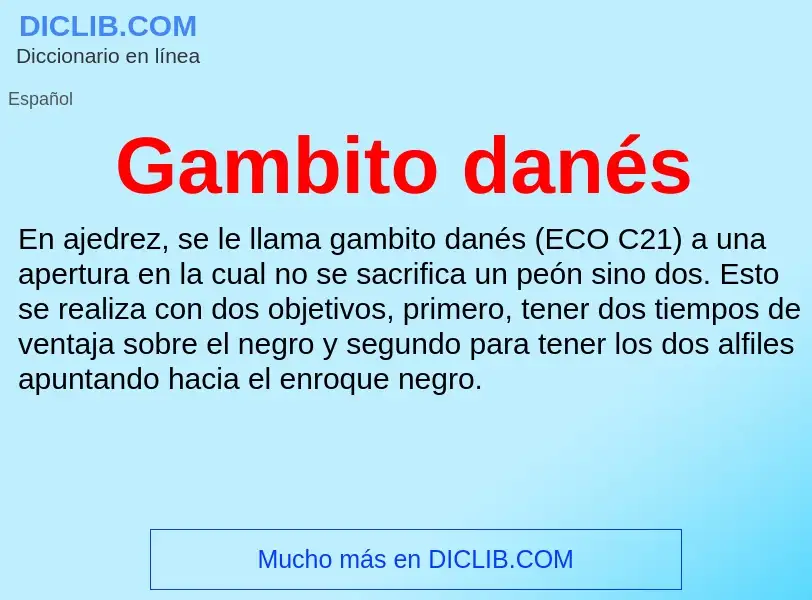 Wat is Gambito danés - definition